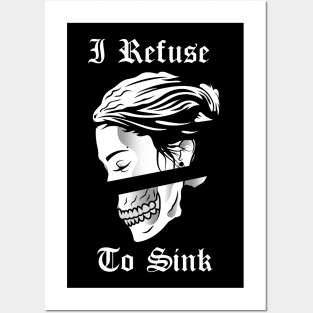 I REFUSE TO SINK Posters and Art